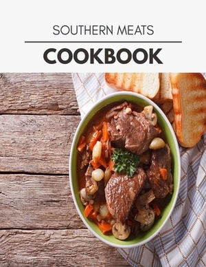 Southern Meats Cookbook: Perfectly Portioned Recipes for Living and Eating Well with Lasting Weight Loss by Donna Thomson