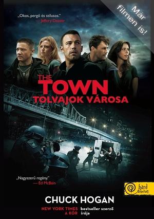 The Town – Tolvajok városa by Chuck Hogan