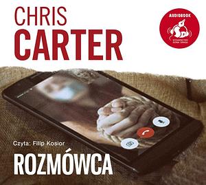 Rozmówca  by Chris Carter