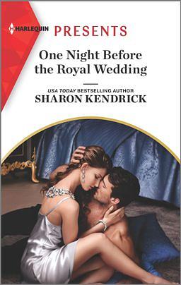 One Night Before the Royal Wedding by Sharon Kendrick