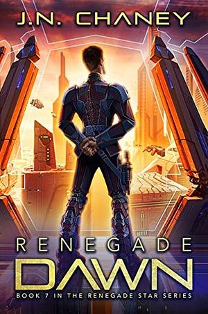 Renegade Dawn by J.N. Chaney