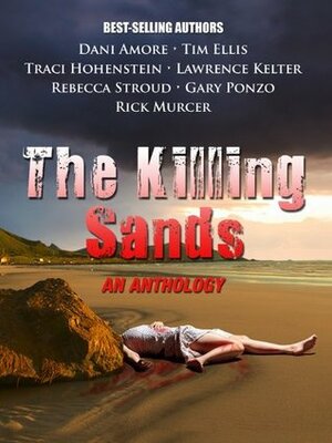 The Killing Sands by Dan Ames, Lawrence Kelter, Tracy Hohenstein, Rick Murcer