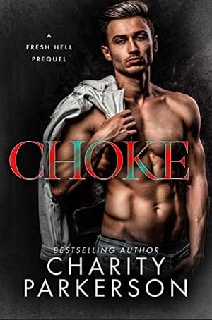 Choke by Charity Parkerson