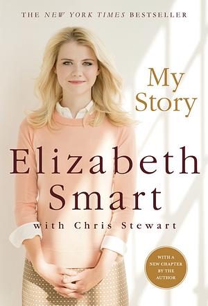 My Story by Chris Stewart, Elizabeth Smart