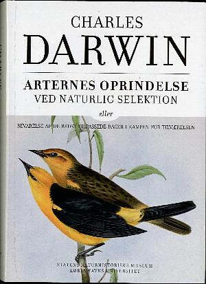 Arternes oprindelse ved naturlig selektion eller bevarelse af de bedst tilpassede racer i kampen for tilværelsen by Charles Darwin