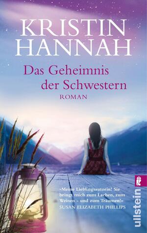 Das Geheimnis der Schwestern by Kristin Hannah