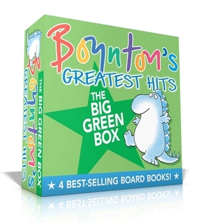 Boynton's Greatest Hits the Big Green Box: Happy Hippo, Angry Duck; But Not the Armadillo; Dinosaur Dance!; Are You a Cow? by Sandra Boynton