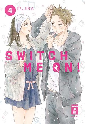 Switch me on! 04 by KUJIRA