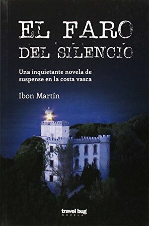 El faro del silencio by Ibon Martín