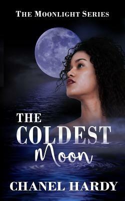 The Coldest Moon by Chanel Hardy