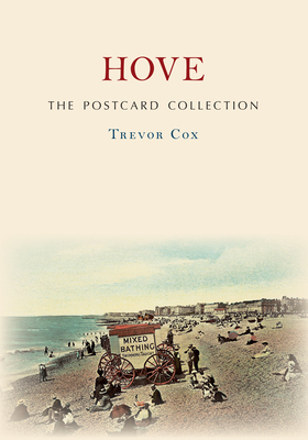 Hove the Postcard Collection by Trevor Cox