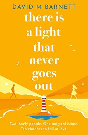 There Is a Light That Never Goes Out by David M. Barnett