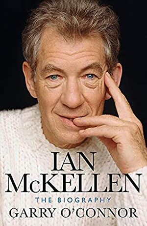 Ian McKellen: The Biography by Garry O'Connor