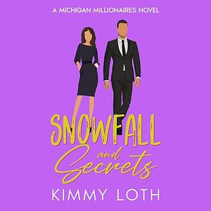 Snowfall and Secrets by Kimmy Loth