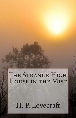 The Strange High House in the Mist by H.P. Lovecraft