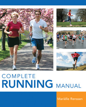 Complete Running Manual by Marielle Renssen