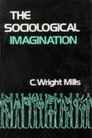 The Sociological Imagination by C. Wright Mills