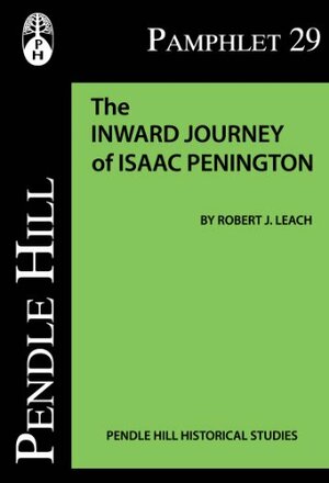 The Inward Journey of Isaac Penington by Isaac Penington