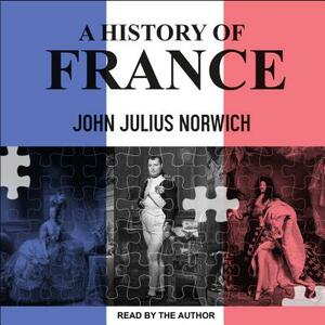 A History of France by John Julius Norwich