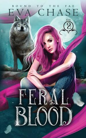Feral Blood by Eva Chase