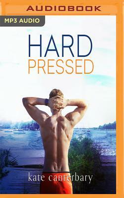 Hard Pressed by Kate Canterbary