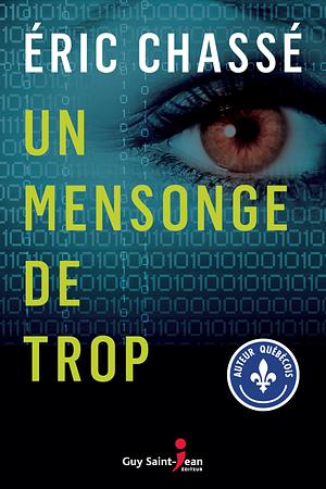 Un mensonge de trop by Éric Chassé