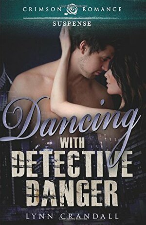 Dancing with Detective Danger by Lynn Crandall