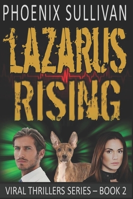 Lazarus Rising by Phoenix Sullivan