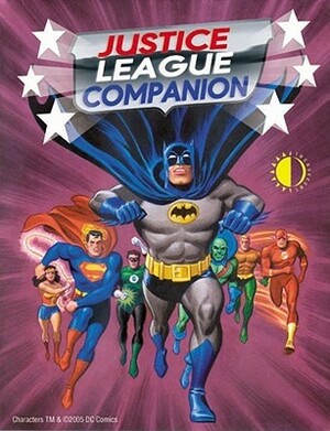 The Justice League Companion by Michael Eury, Neal Adams