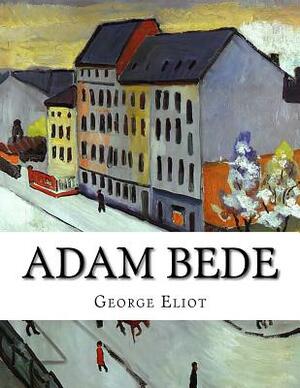 Adam Bede by George Eliot