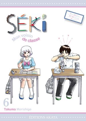 Séki, mon voisin de classe, Tome 06 by Takuma Morishige