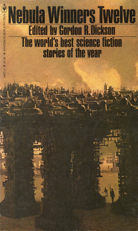 Nebula Winners Twelve by James E. Gunn, Algis Budrys, John Varley, Isaac Asimov, Gordon R. Dickson, Joe Haldeman, Charles L. Grant, James Tiptree Jr., Thomas F. Monteleone