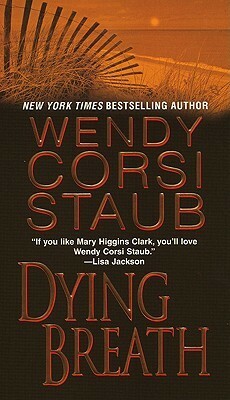 Dying Breath by Wendy Corsi Staub