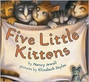 Five Little Kittens by Nancy Jewell, Elizabeth Sayles