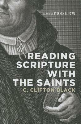 Reading Scripture with the Saints by Clifton C. Black