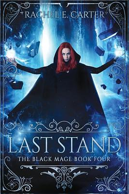 Last Stand by Rachel E. Carter