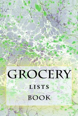 Grocery Lists Book: Stay Organized (11 Items or Less) by R. J. Foster, Richard B. Foster