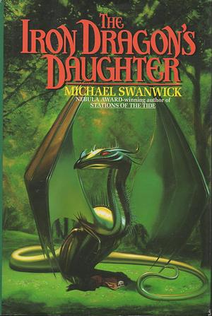 The Iron Dragon's Daughter by Michael Swanwick