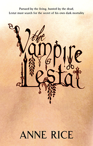 The Vampire Lestat by Anne Rice