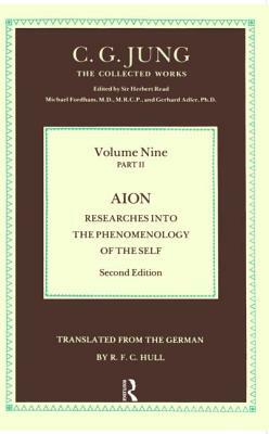 Aion: Researches Into the Phenomenology of the Self by Carl G. Jung