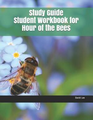 Study Guide Student Workbook for Hour of the Bees by David Lee