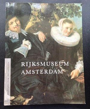 Rijksmuseum, Amsterdam: Highlights from the Collection by Rijksmuseum (Netherlands)