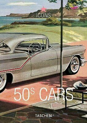 50s Cars: Vintage Auto Ads by Jim Heimann, Taschen