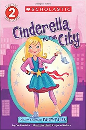 Cinderella in the City by Erica-Jane Waters, Cari Meister