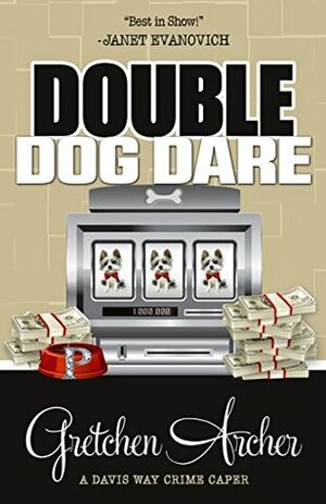 Double Dog Dare by Gretchen Archer