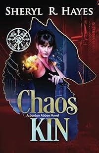 Chaos Kin by Sheryl R. Hayes