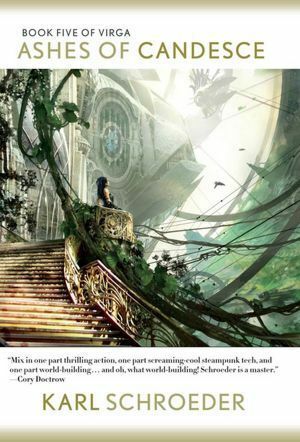 Ashes of Candesce by Karl Schroeder