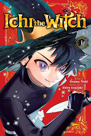Ichi the Witch, Vol. 1 by Shiro Usazaki, Osamu Nishi