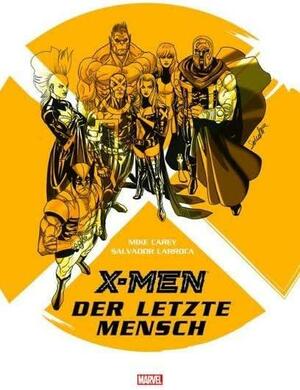 X-Men: Der letzte Mensch by Justin Ponsor, Mike Carey