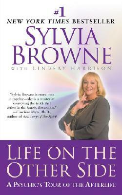 Life on the Other Side: A Psychic's Tour of the Afterlife by Lindsay Harrison, Sylvia Browne